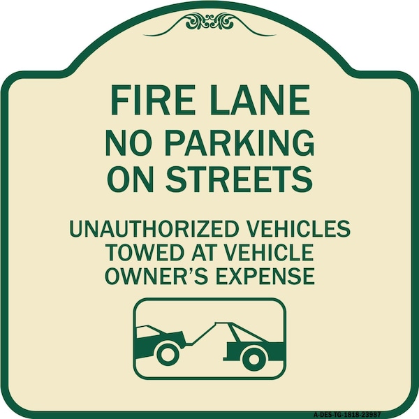Signmission Fire Lanes No Parking on Streets Unauthorized Vehicles Towed at Owner Expense, A-DES-TG-1818-23987 A-DES-TG-1818-23987 - main